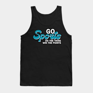 Go Sports Do The Thing Win The Points  Groovy Tank Top